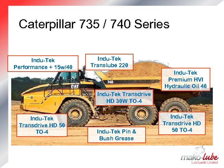 Caterpillar 735 / 740 Series Indu-Tek Performance + 15 w/40 Indu-Tek Translube 220 Indu-Tek