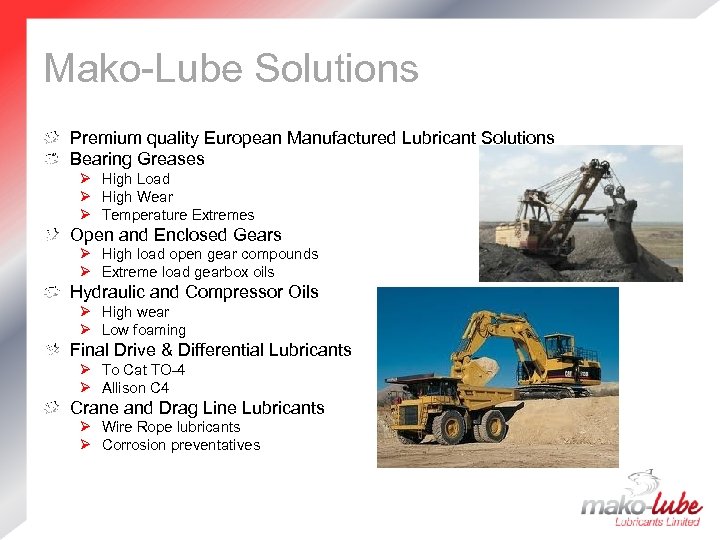 Mako-Lube Solutions Premium quality European Manufactured Lubricant Solutions Bearing Greases Ø High Load Ø