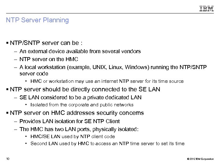 NTP Server Planning § NTP/SNTP server can be : – An external device available