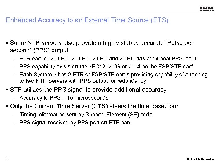 Enhanced Accuracy to an External Time Source (ETS) § Some NTP servers also provide