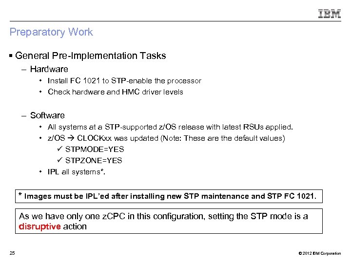 Preparatory Work § General Pre-Implementation Tasks – Hardware • Install FC 1021 to STP-enable