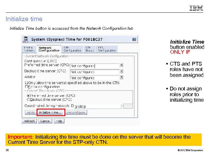 Initialize time Initialize Time button is accessed from the Network Configuration tab Initialize Time