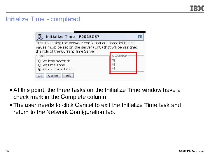 Initialize Time - completed § At this point, the three tasks on the Initialize