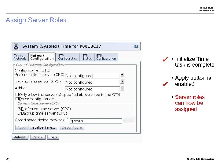 Assign Server Roles § Initialize Time task is complete § Apply button is enabled
