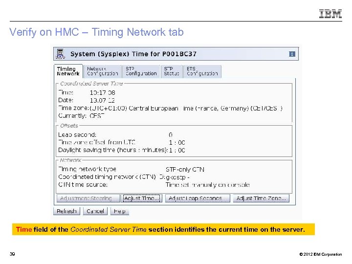 Verify on HMC – Timing Network tab Time field of the Coordinated Server Time