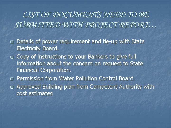 LIST OF DOCUMENTS NEED TO BE SUBMITTED WITH PROJECT REPORT… q q Details of