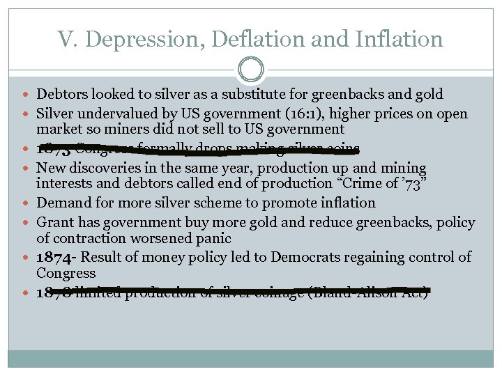 V. Depression, Deflation and Inflation Debtors looked to silver as a substitute for greenbacks