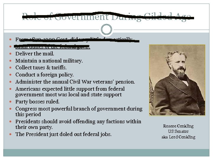 Role of Government During Gilded Age From 1870 -1900 Govt. did very little domestically.