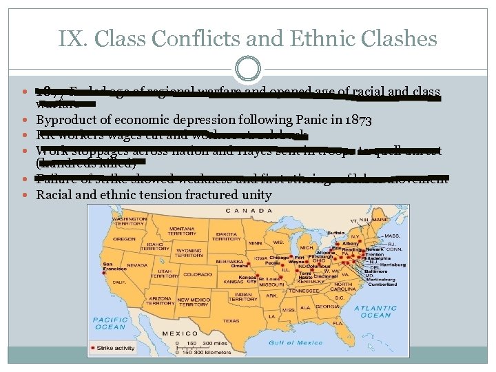 IX. Class Conflicts and Ethnic Clashes 1877 Ended age of regional warfare and opened