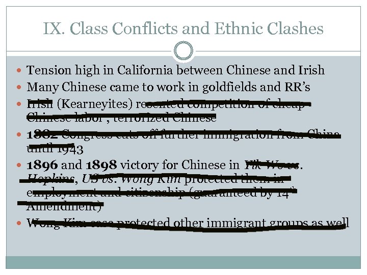 IX. Class Conflicts and Ethnic Clashes Tension high in California between Chinese and Irish