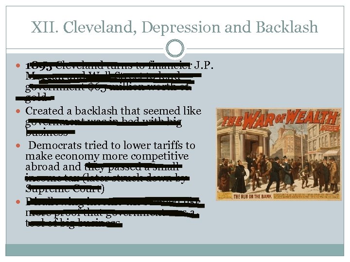 XII. Cleveland, Depression and Backlash 1895 Cleveland turns to financier J. P. Morgan and