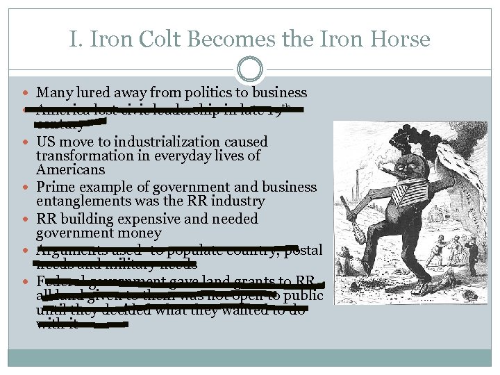 I. Iron Colt Becomes the Iron Horse Many lured away from politics to business