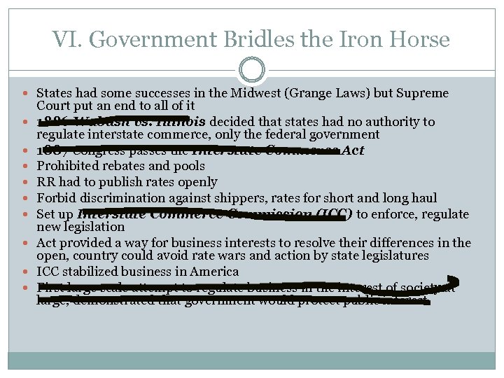 VI. Government Bridles the Iron Horse States had some successes in the Midwest (Grange