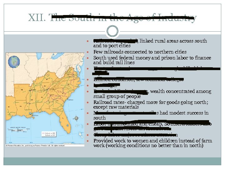 XII. The South in the Age of Industry Railroads expanded, linked rural areas across