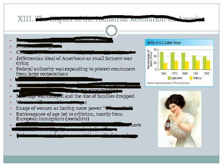 XIII. The Impact of the Industrial Revolution on America Increased wealth, higher standard of