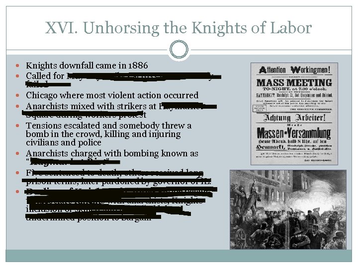 XVI. Unhorsing the Knights of Labor Knights downfall came in 1886 Called for May