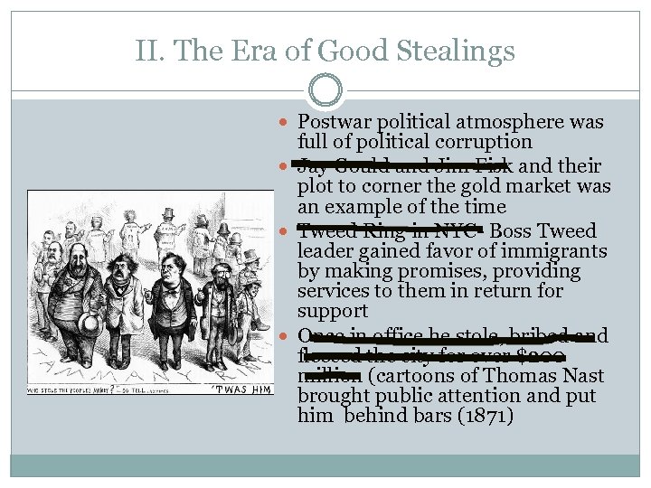II. The Era of Good Stealings Postwar political atmosphere was full of political corruption