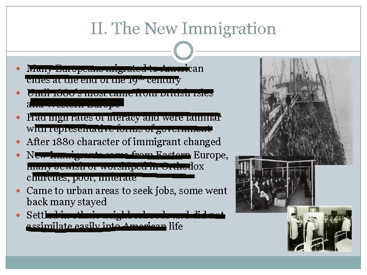 II. The New Immigration Many Europeans migrated to American cities at the end of