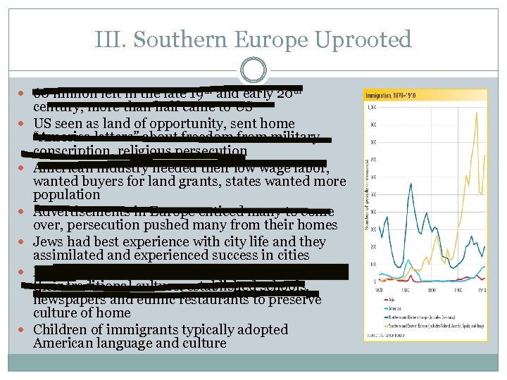 III. Southern Europe Uprooted 60 million left in the late 19 th and early