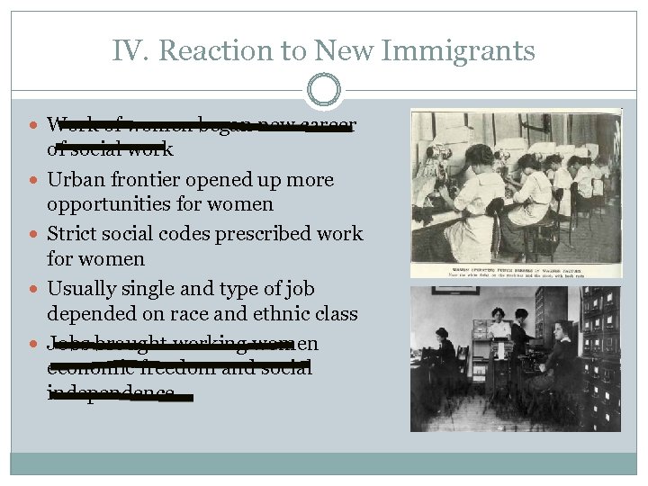 IV. Reaction to New Immigrants Work of women began new career of social work