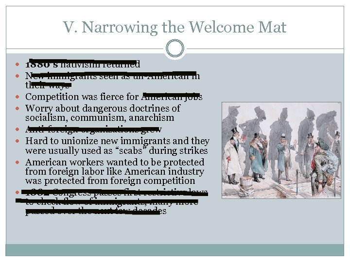 V. Narrowing the Welcome Mat 1880’s nativisim returned New immigrants seen as un-American in