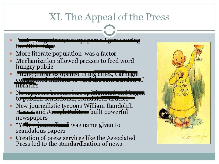 XI. The Appeal of the Press Books, magazines, newspapers all grew during the Gilded