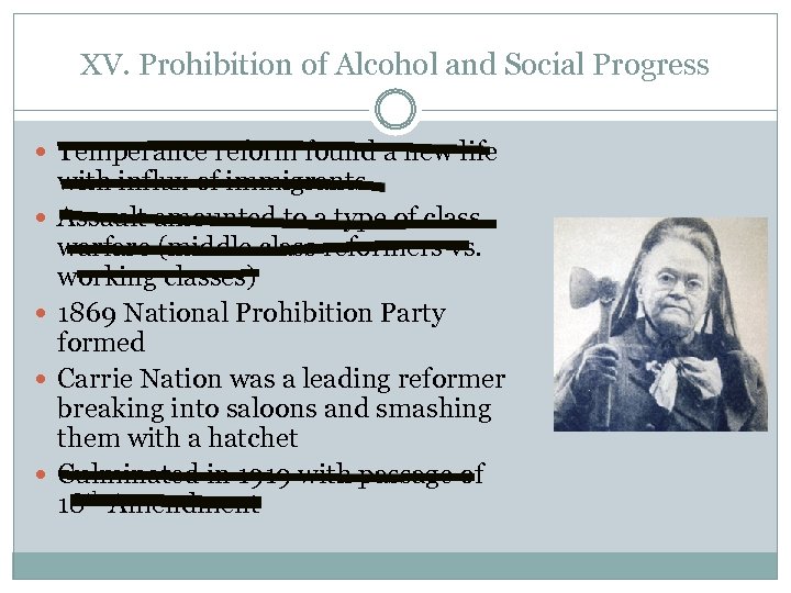 XV. Prohibition of Alcohol and Social Progress Temperance reform found a new life with