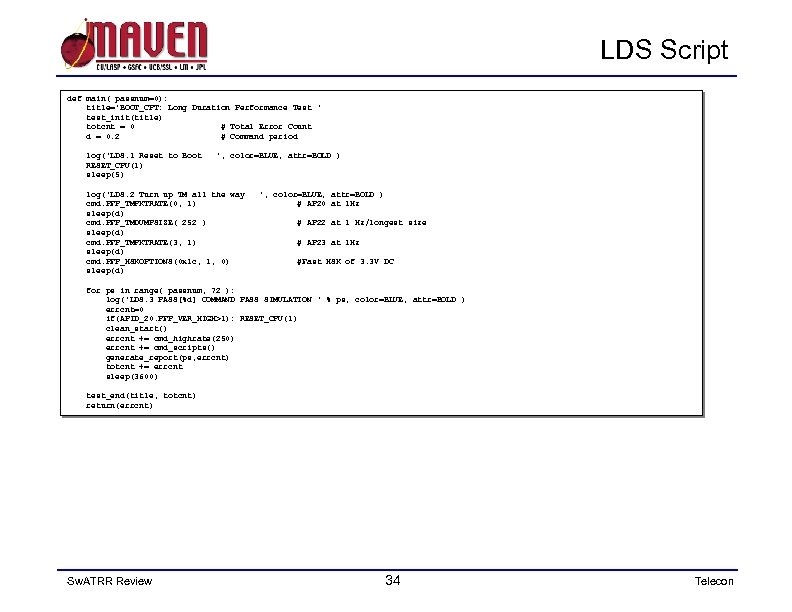 LDS Script def main( passnum=0): title='BOOT_CPT: Long Duration Performance Test ' test_init(title) totcnt =