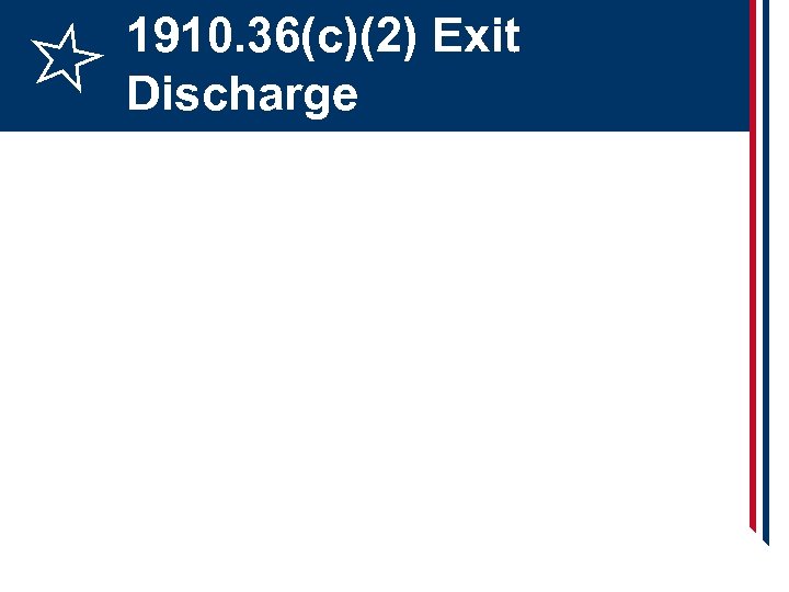 1910. 36(c)(2) Exit Discharge 