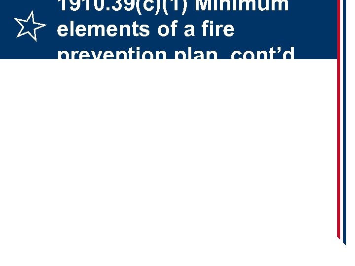 1910. 39(c)(1) Minimum elements of a fire prevention plan, cont’d 