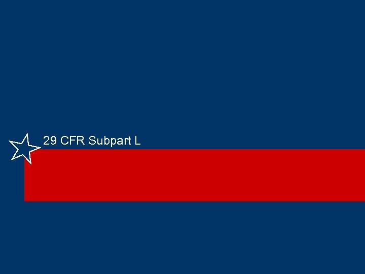 29 CFR Subpart L 