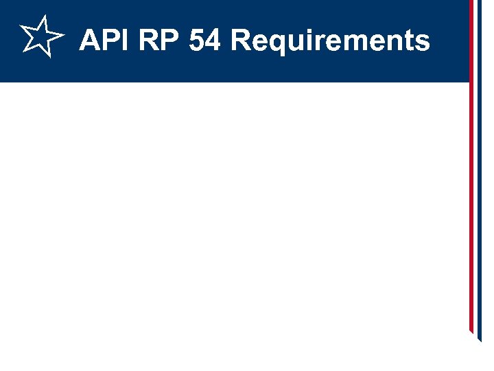 API RP 54 Requirements 