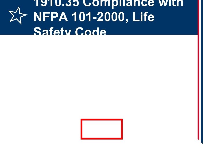 1910. 35 Compliance with NFPA 101 -2000, Life Safety Code 