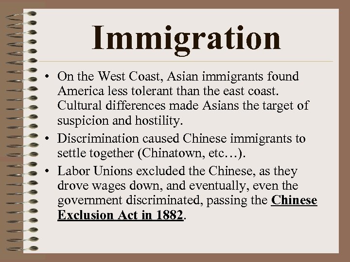 Immigration • On the West Coast, Asian immigrants found America less tolerant than the