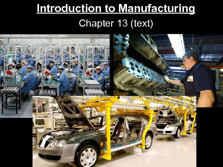 Introduction to Manufacturing Chapter 13 (text) 