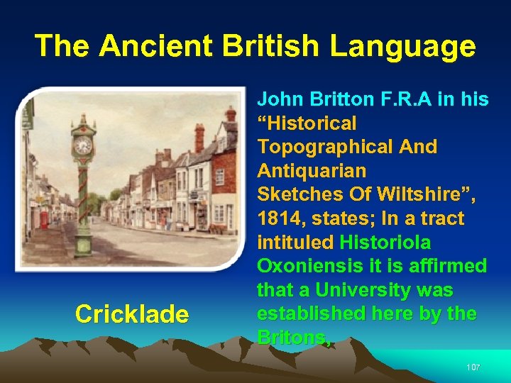 The Ancient British Language Cricklade John Britton F. R. A in his “Historical Topographical