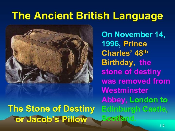 The Ancient British Language On November 14, 1996, Prince Charles’ 48 th Birthday, the