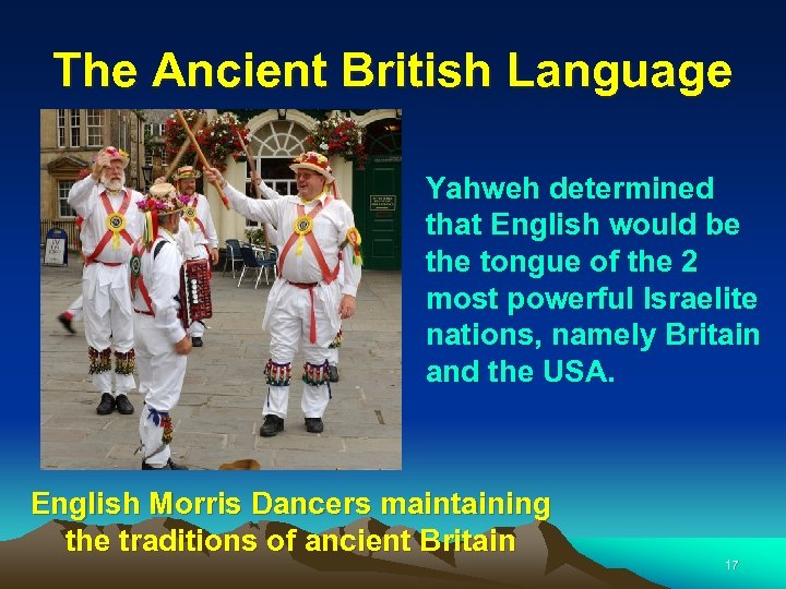 The Ancient British Language Yahweh determined that English would be the tongue of the