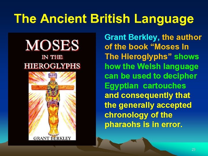 The Ancient British Language Grant Berkley, the author of the book “Moses In The