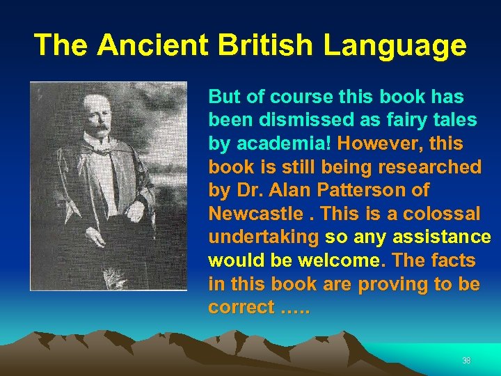 The Ancient British Language But of course this book has been dismissed as fairy