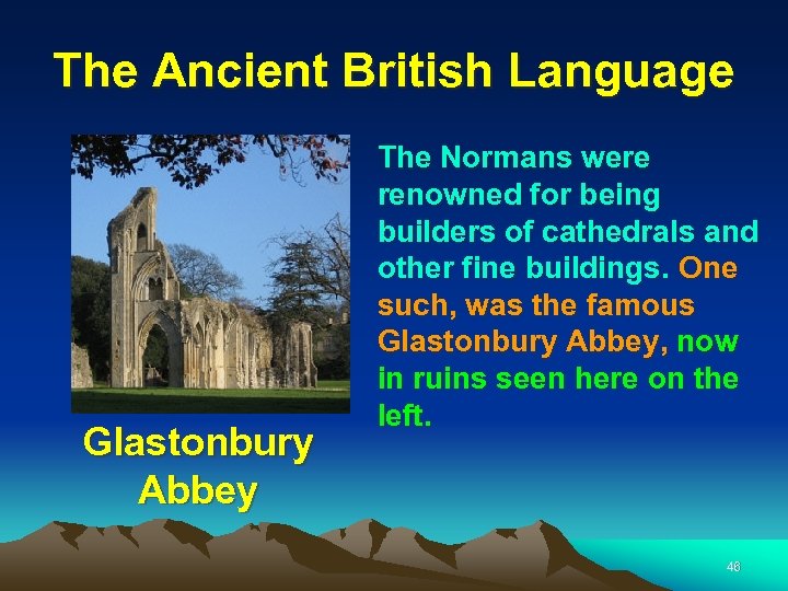 The Ancient British Language Glastonbury Abbey The Normans were renowned for being builders of