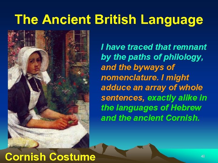 The Ancient British Language I have traced that remnant by the paths of philology,