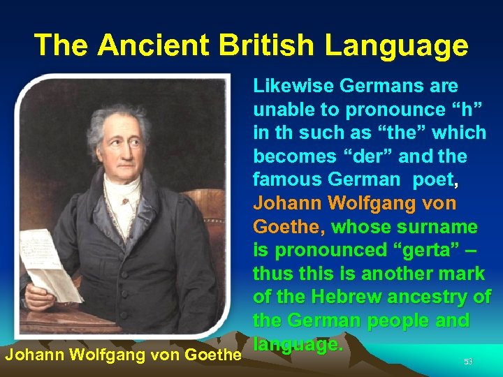 The Ancient British Language Likewise Germans are unable to pronounce “h” in th such