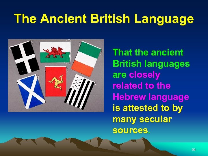 The Ancient British Language That the ancient British languages are closely related to the