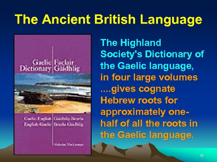 The Ancient British Language The Highland Society's Dictionary of the Gaelic language, in four