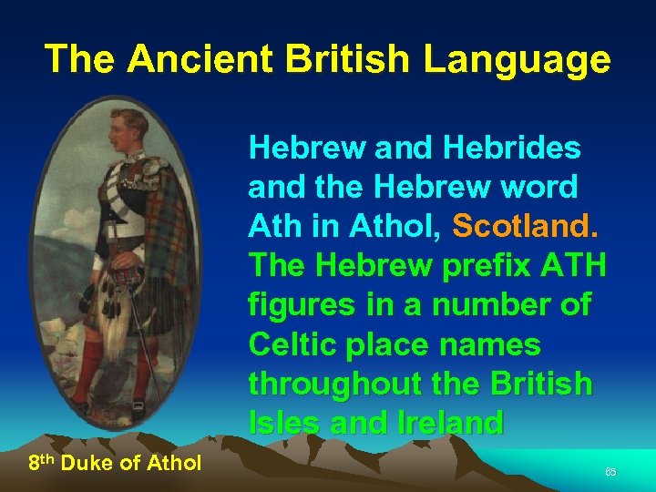 The Ancient British Language Hebrew and Hebrides and the Hebrew word Ath in Athol,