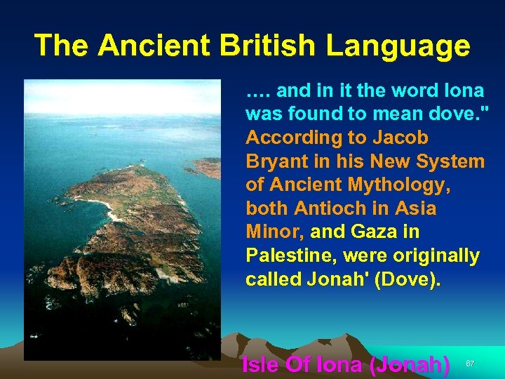 The Ancient British Language …. and in it the word Iona was found to