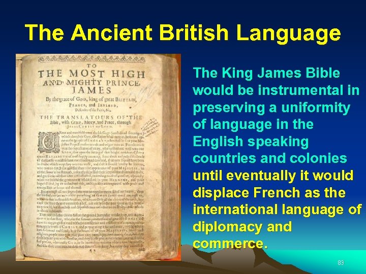 The Ancient British Language The King James Bible would be instrumental in preserving a