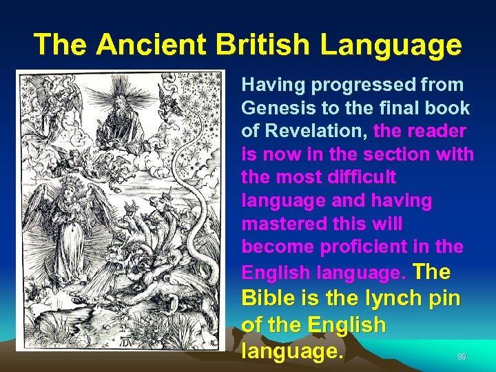 The Ancient British Language Having progressed from Genesis to the final book of Revelation,