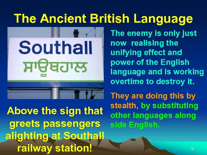 The Ancient British Language The enemy is only just now realising the unifying effect